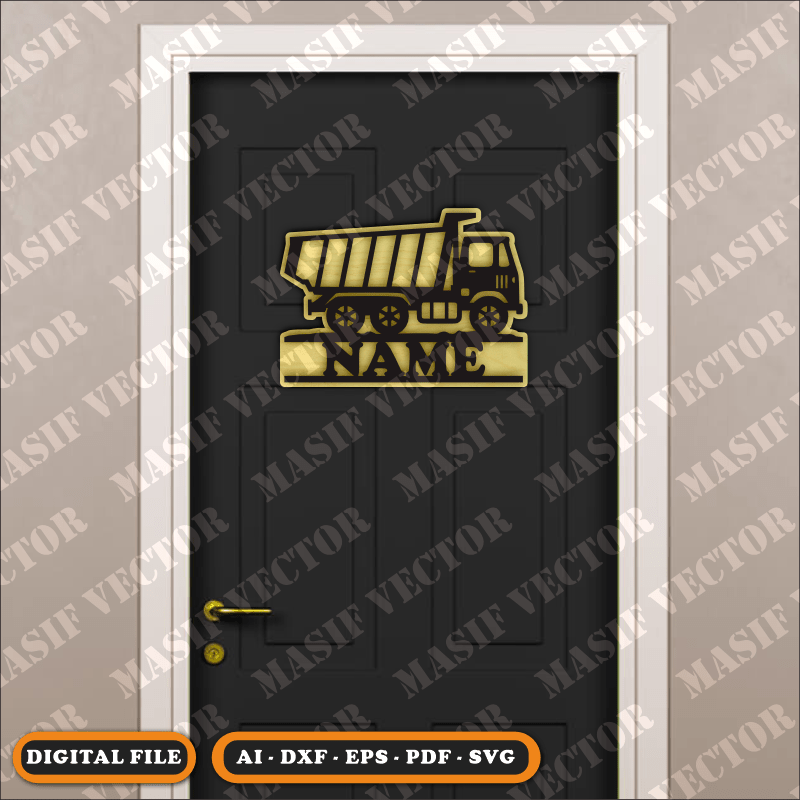 Laser Cut Files - Door Sign Dump Truck - Door Sign - Masif Vector